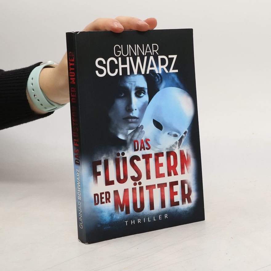 Gunnar Schwarz Das Flüstern der Mütter