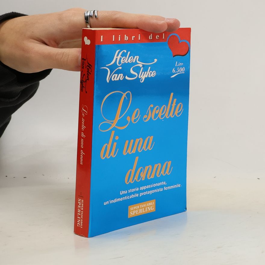 Helen Van Slyke Le scelte di una donna