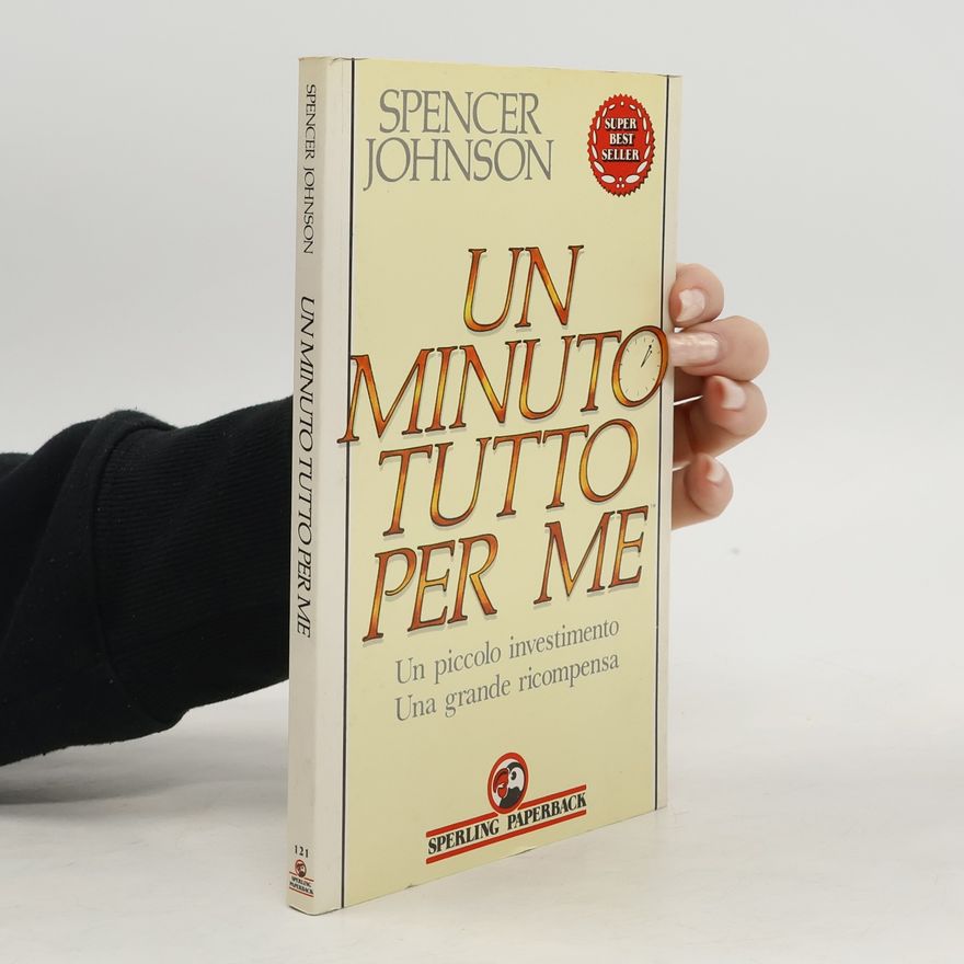 Spencer Johnson Un minuto tutto per me
