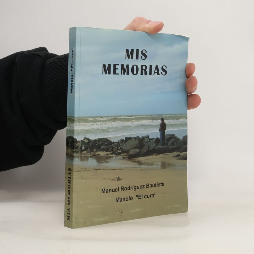Manuel Rodríguez Bautista Mis memorias