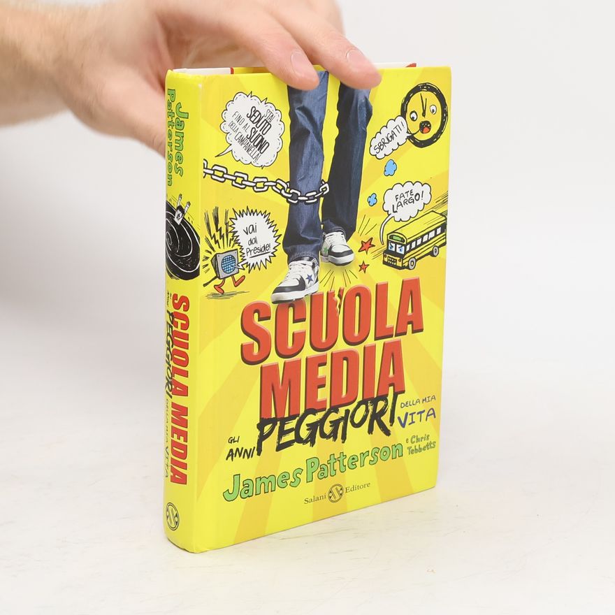 James Patterson Scuola media. Gli anni peggiori della mia vita