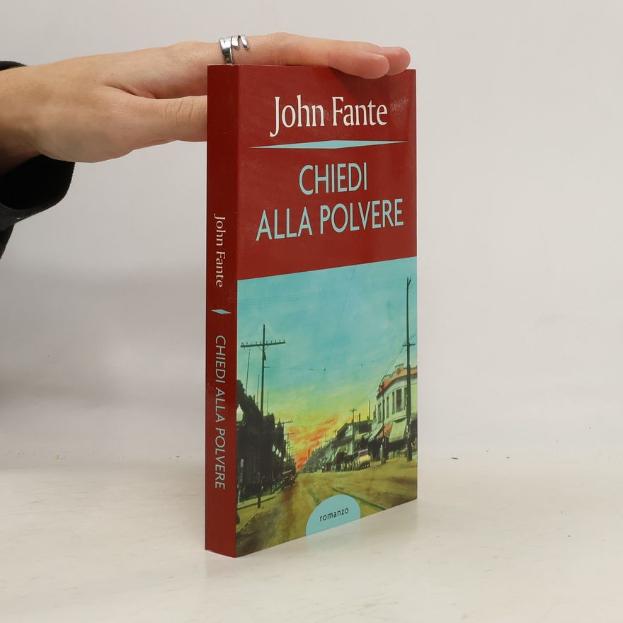 John Fante Chiedi alla polvere