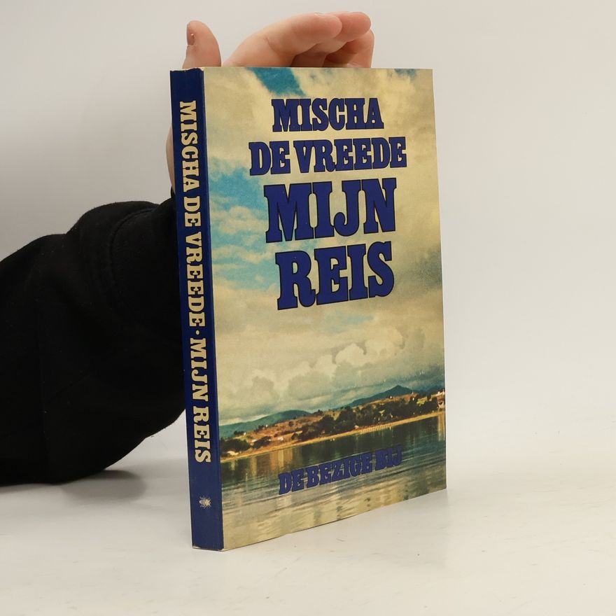 Mischa de Vreede Mijn reis