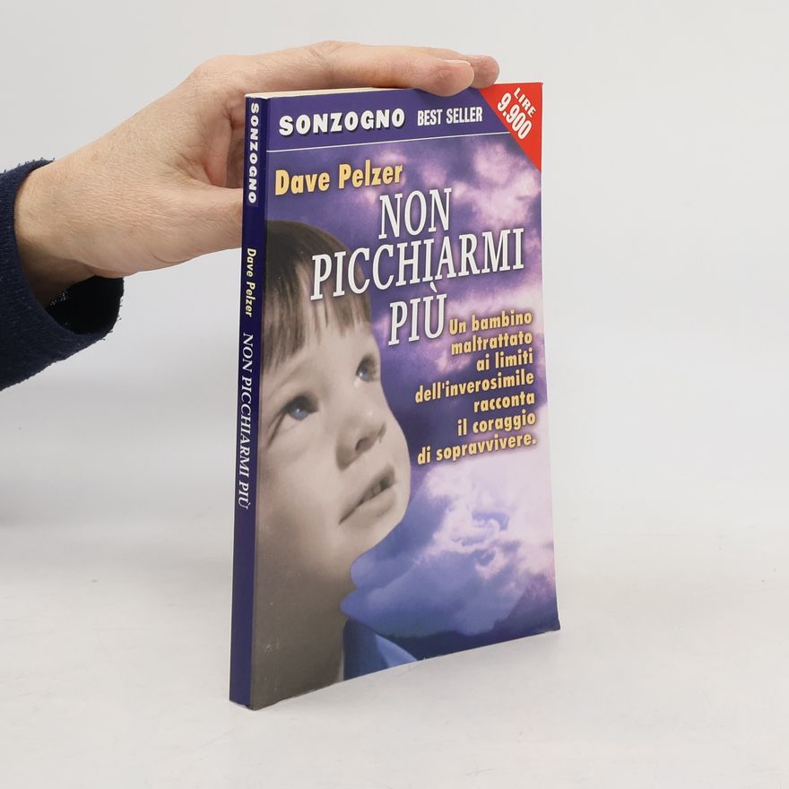 Dave Pelzer Non picchiarmi più