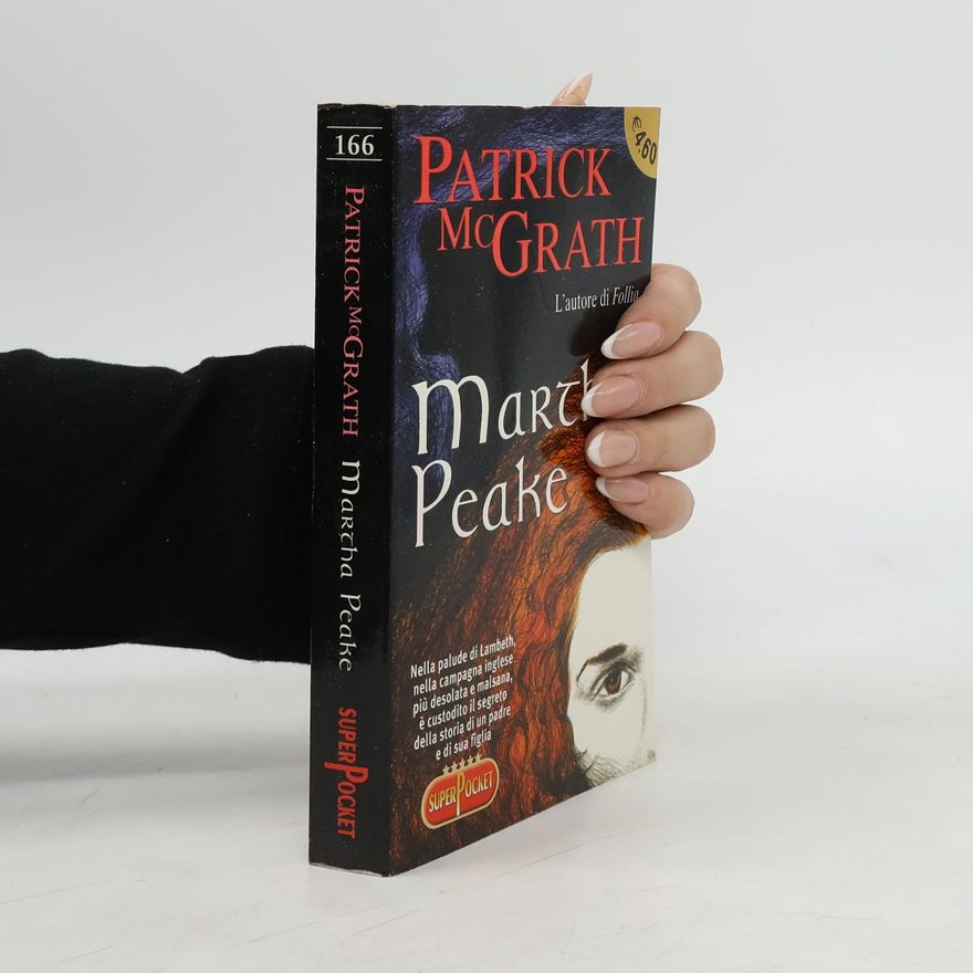 Patrick McGrath Martha Peake