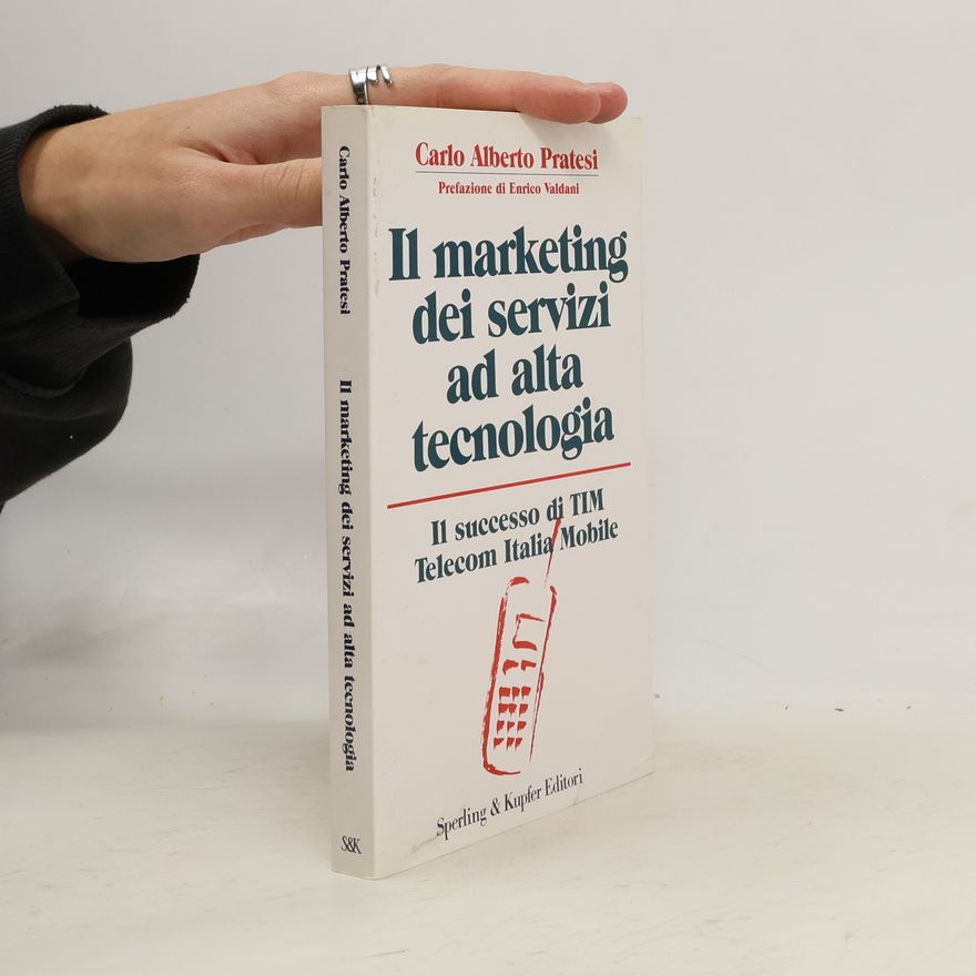 Carlo Alberto Pratesi Il marketing dei servizi ad alta tecnologia