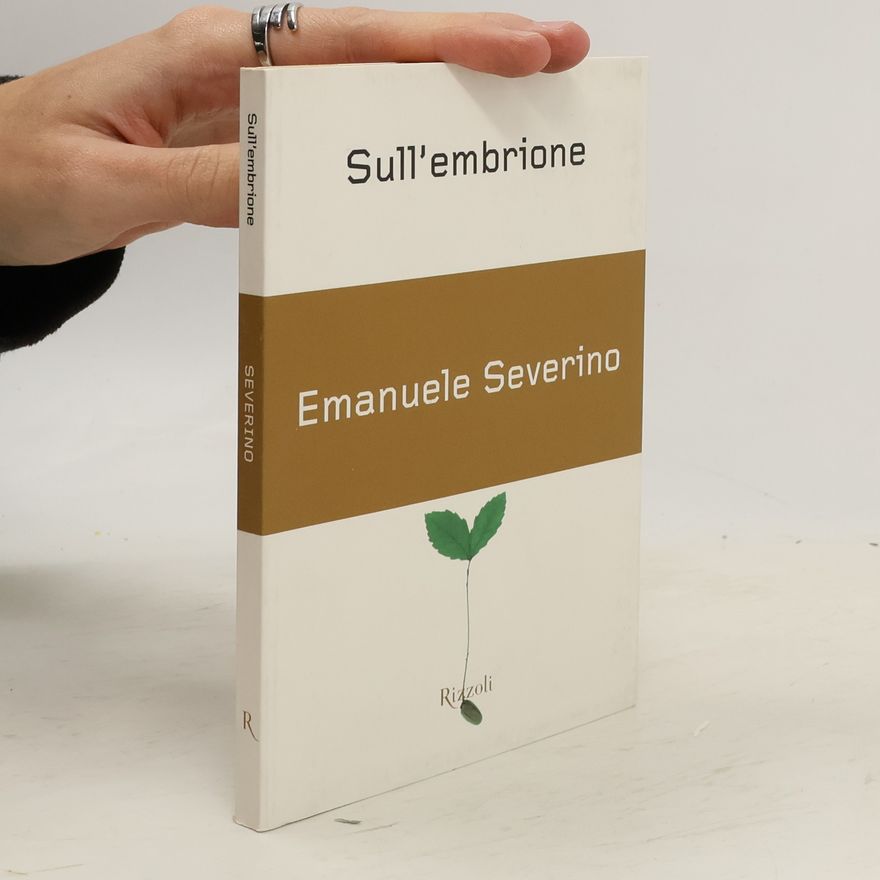 Emanuele Severino Sull'embrione
