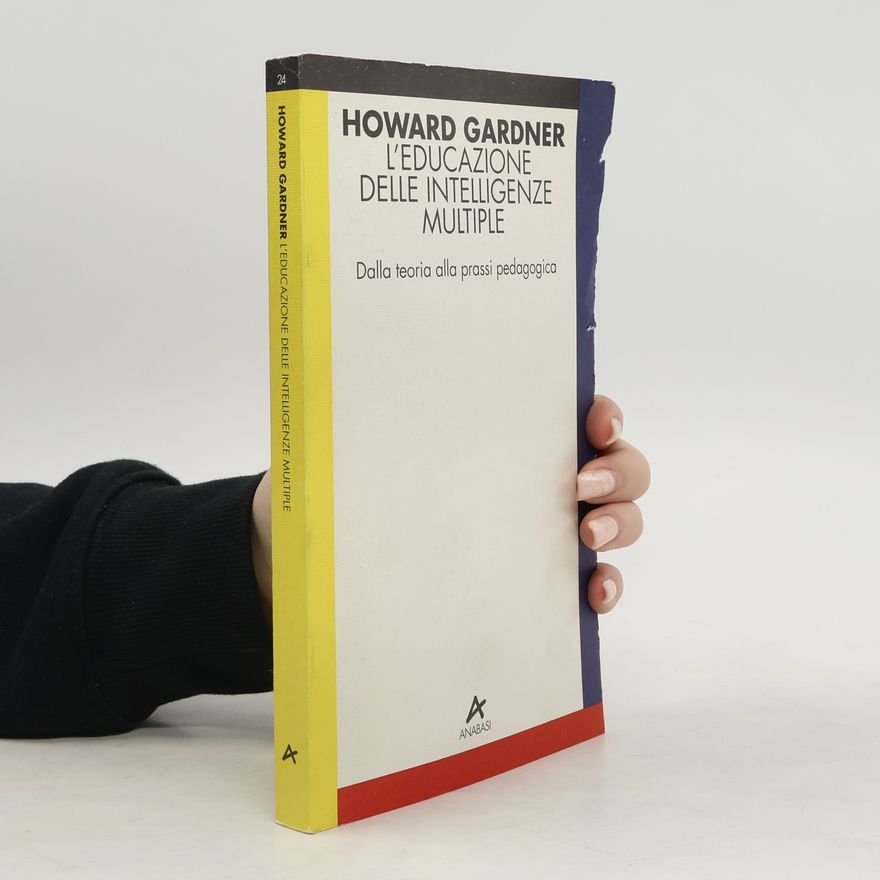 Howard Gardner L'educazione delle intelligenze multiple