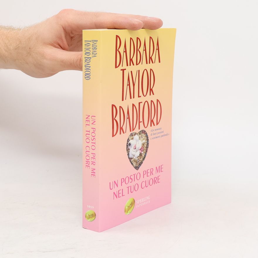 Barbara Taylor Bradford Un posto per me nel tuo cuore