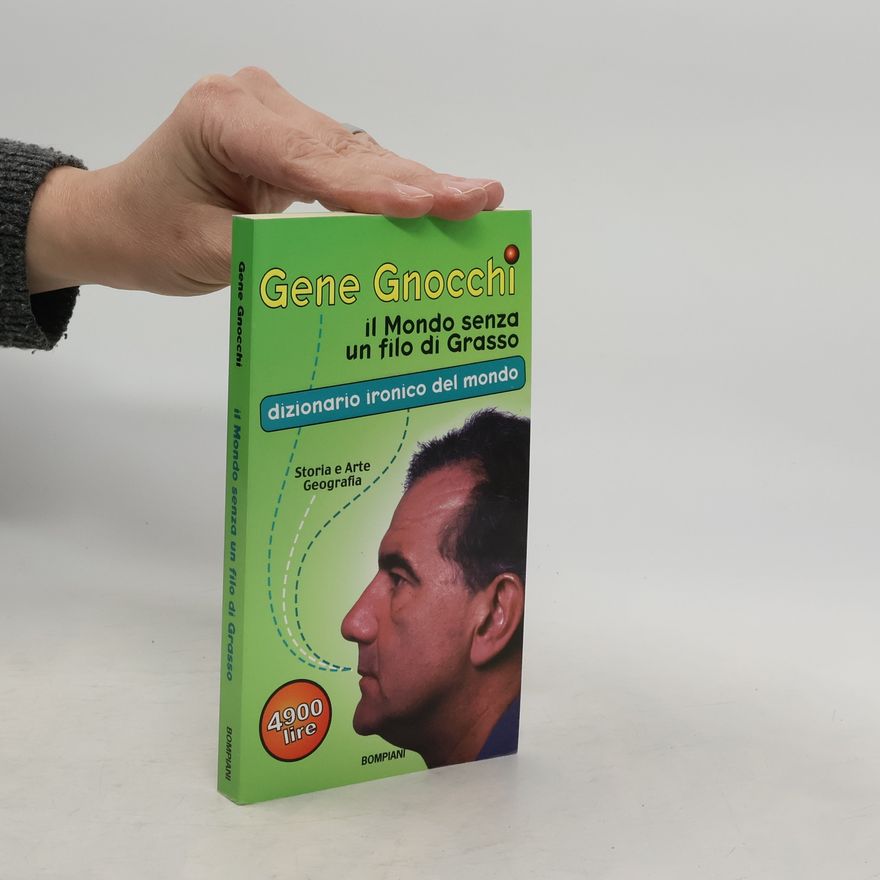Gene Gnocchi Il Mondo senza un filo di Grasso
