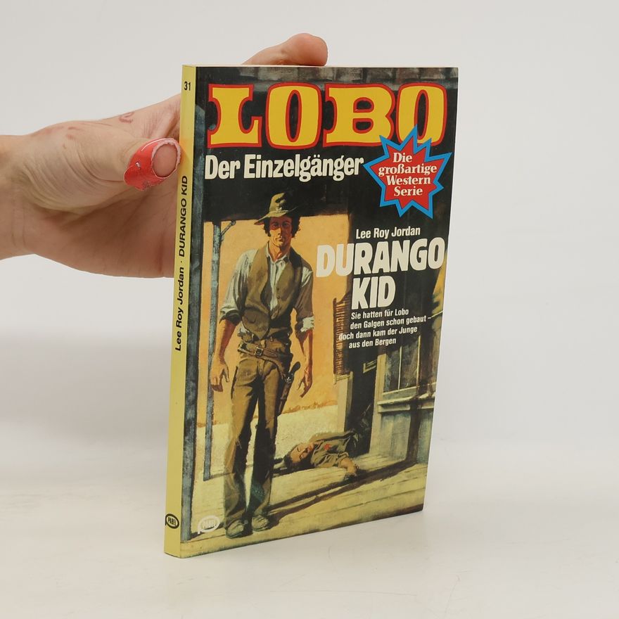 Lee Roy Jordan LOBO. Der Einzelgänger 31. Durango Kid