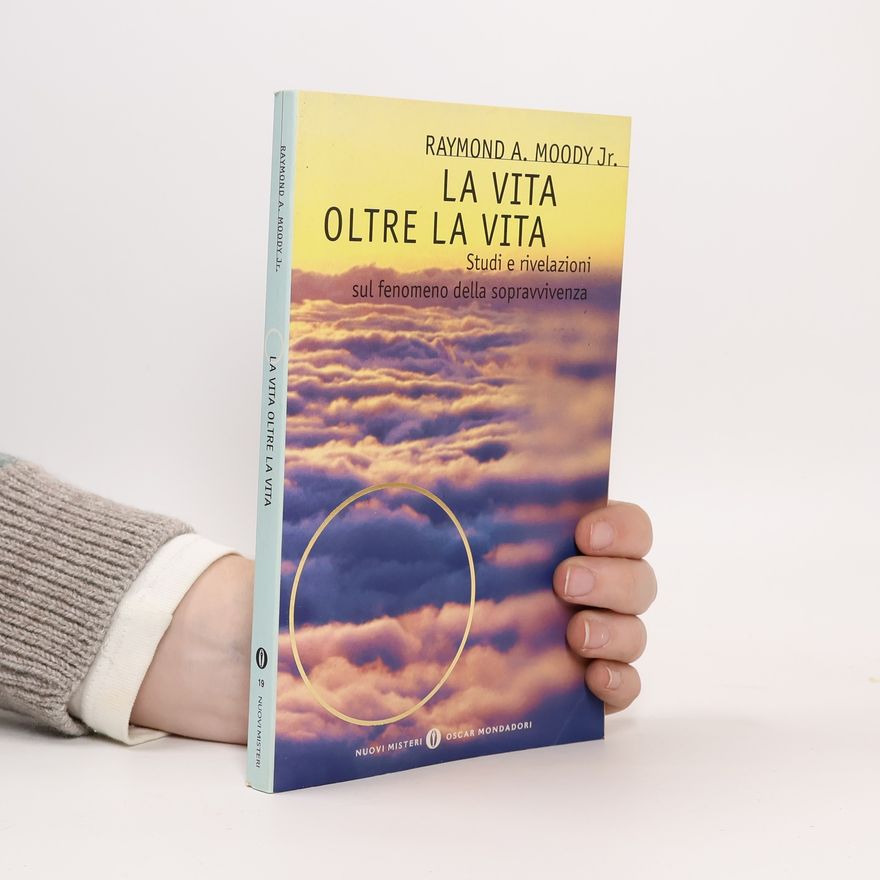 Raymond Moody La vita oltre la vita