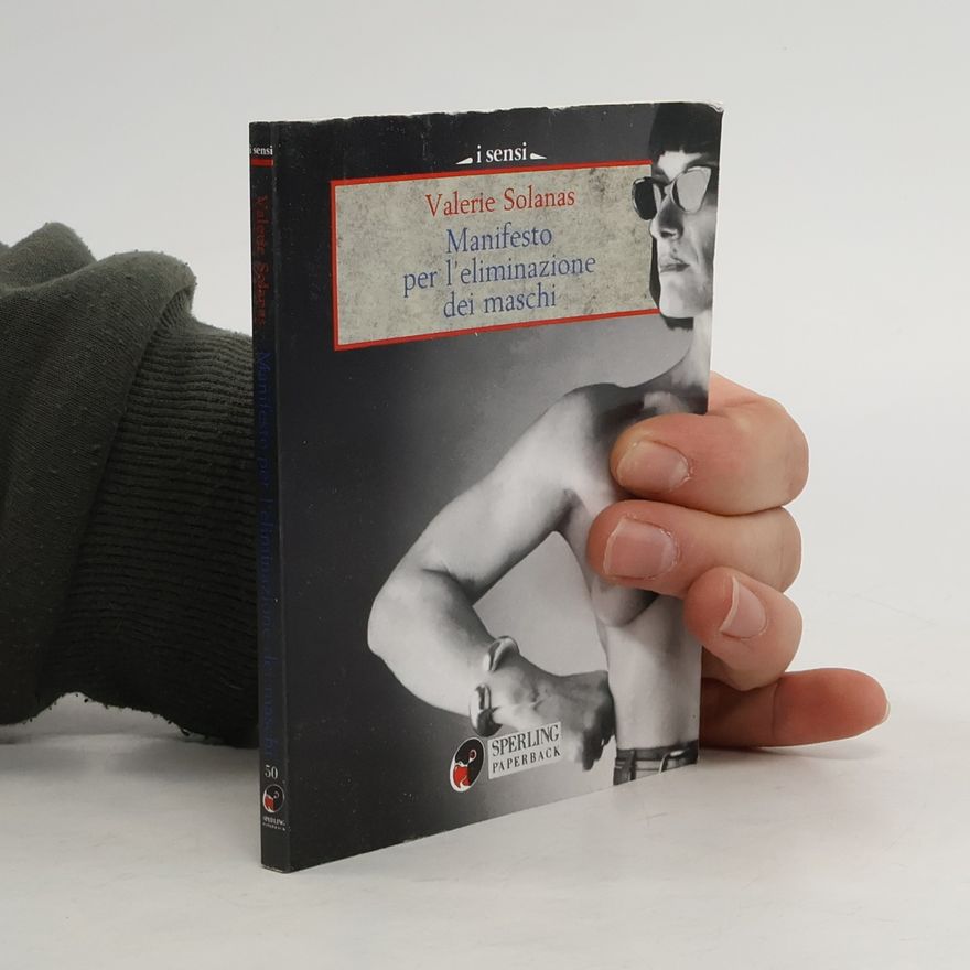 Valerie Solanas Manifesto per l'eliminazione dei maschi