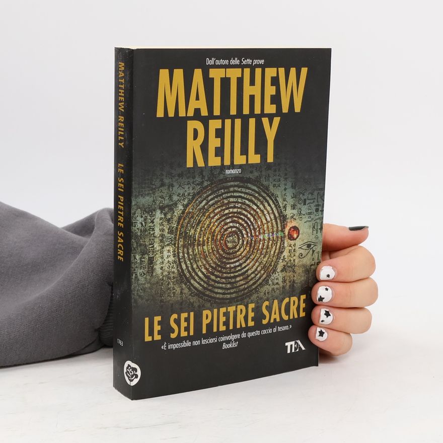 Matthew Reilly Le sei pietre sacre