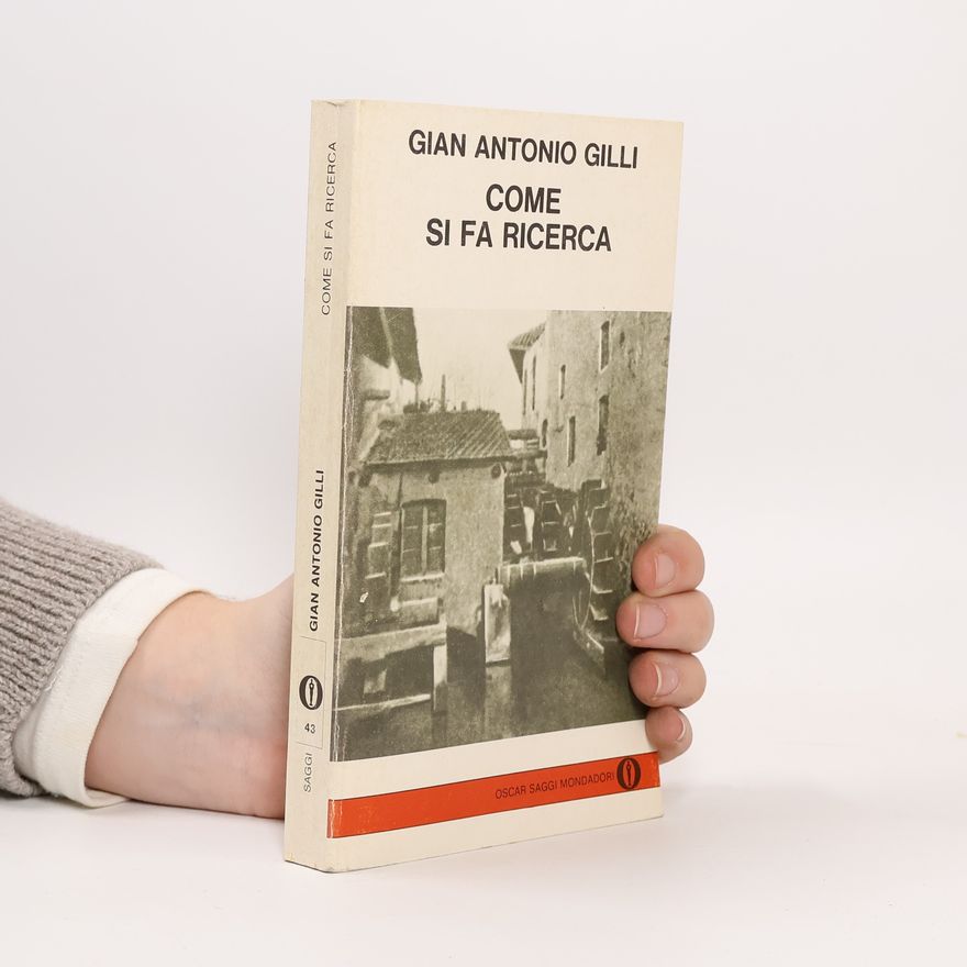 Gian Antonio Gilli Come si fa ricerca