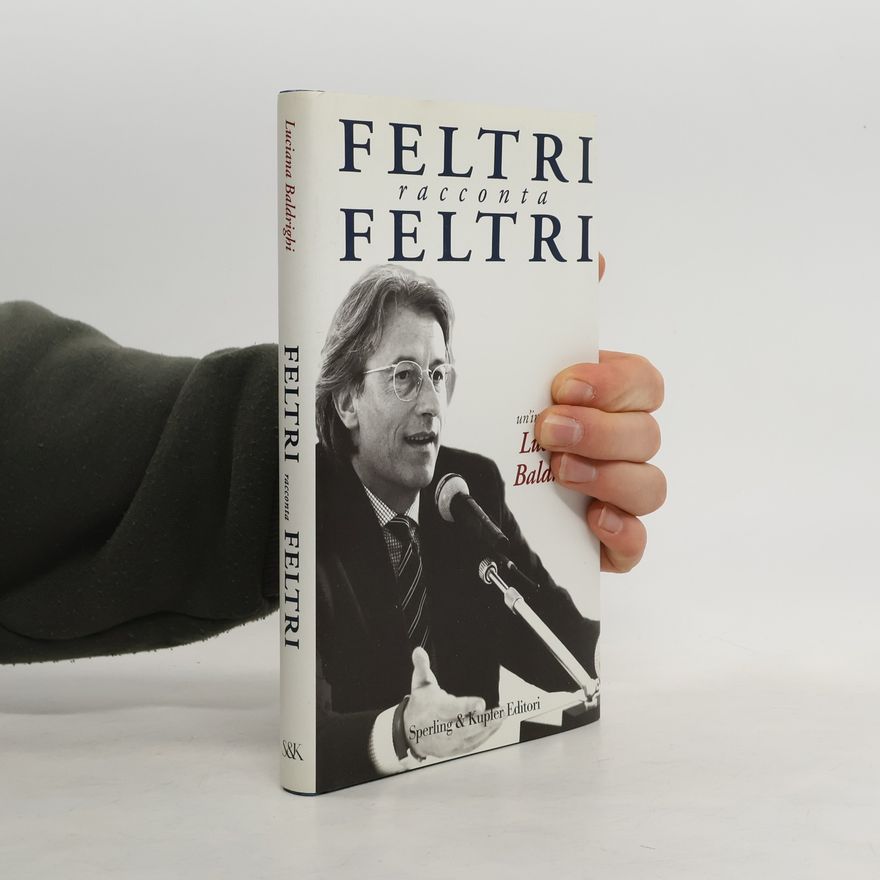 Luciana Baldrighi Feltri racconta Feltri