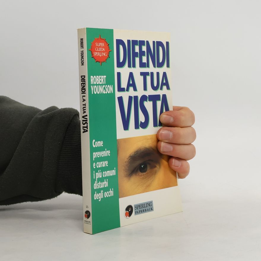 Robert Youngson Super Guida Sperling: Difendi la tua vista