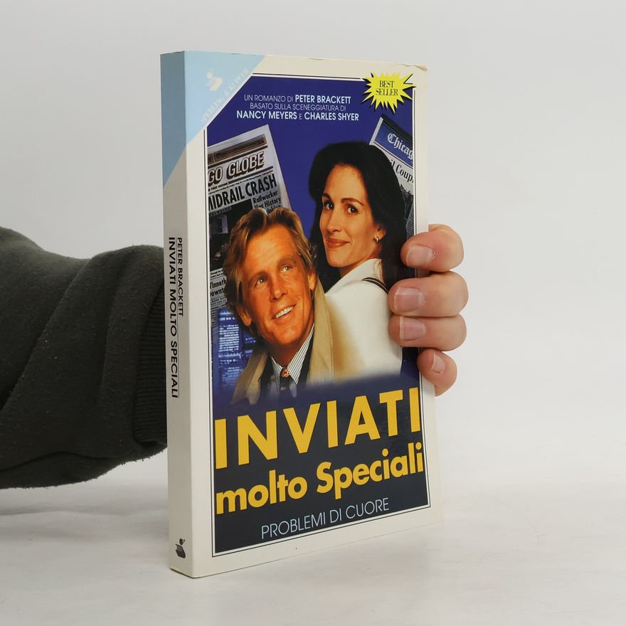 Peter Brackett Problemi di cuore. Inviati molto speciali