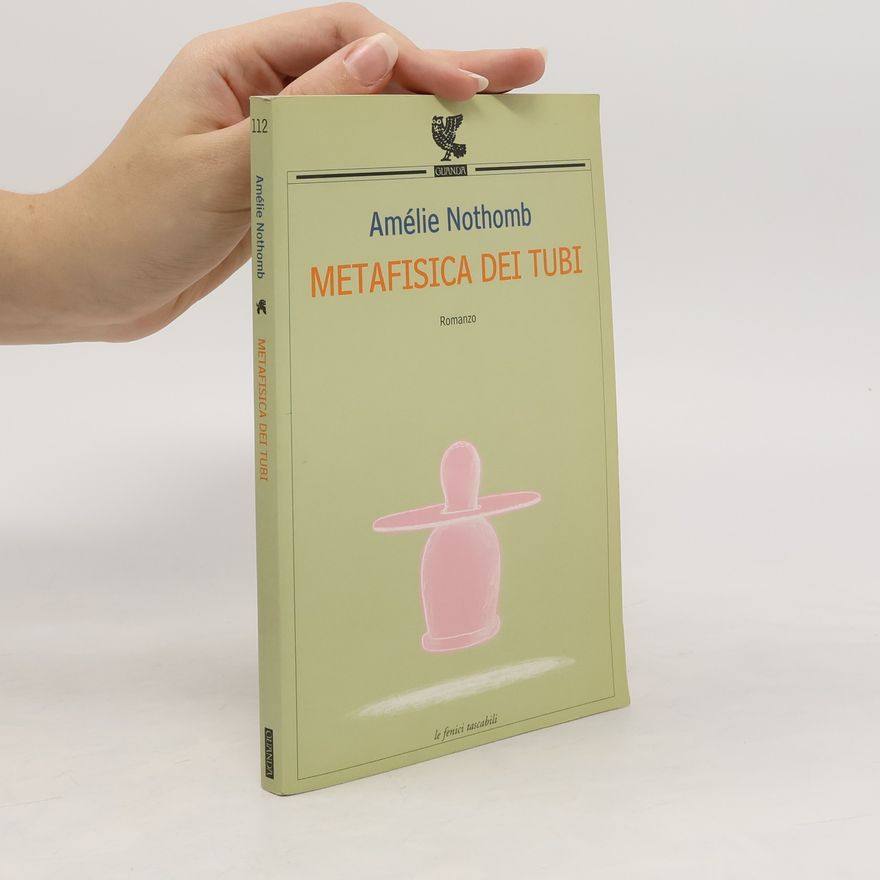 Amélie Nothomb Metafisica dei tubi