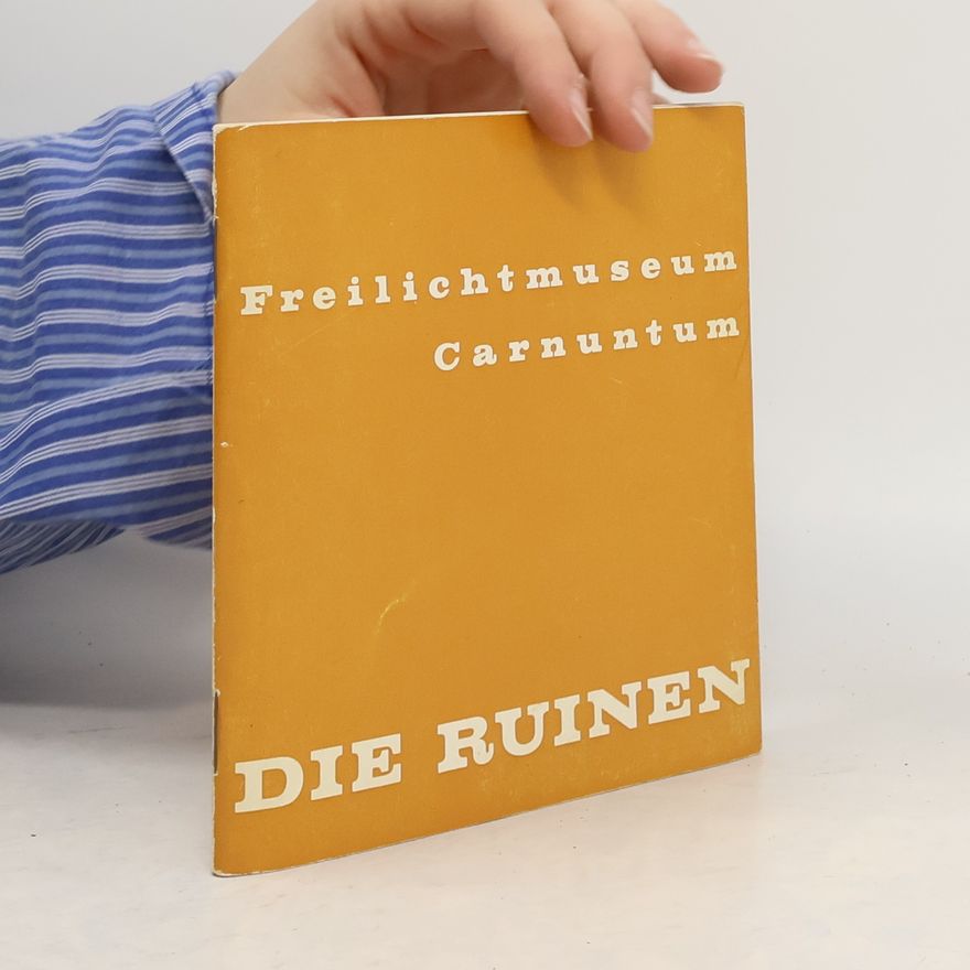 Herma Stiglitz Freilichtmuseum Carnuntum: Die Ruinen