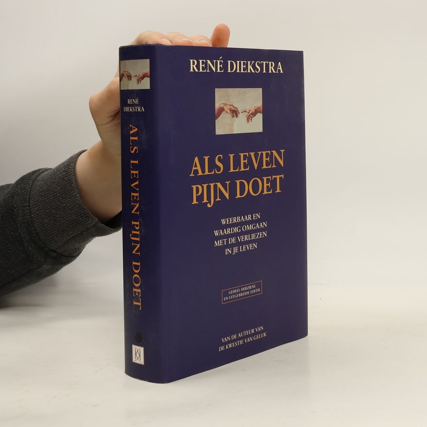 René Diekstra Als leven pijn doet - Geheel herziene en uitgebreide editie