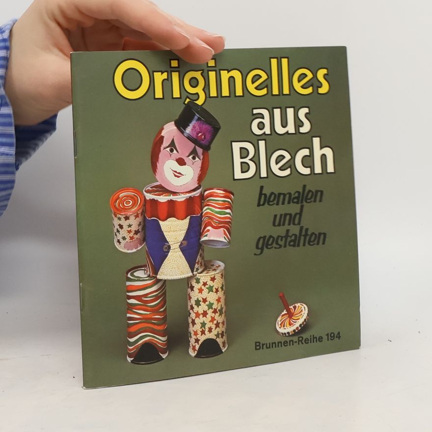 Elisabeth Hammer Originelles aus Blech bemalen und gestalten