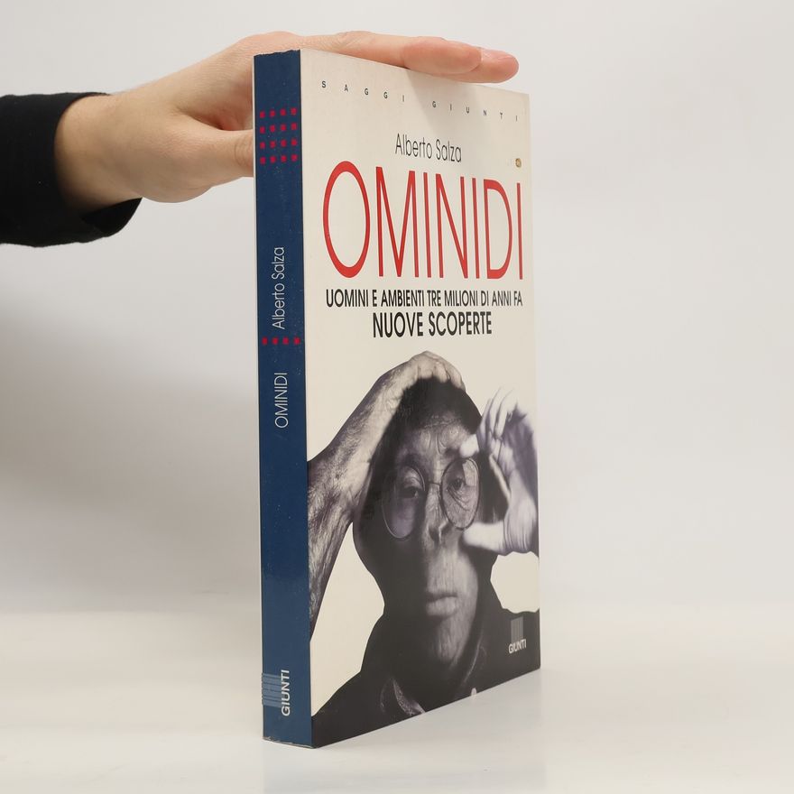 Alberto Salza Ominidi. Uomini e ambienti tre milioni di anni fa. Nuove scoperte