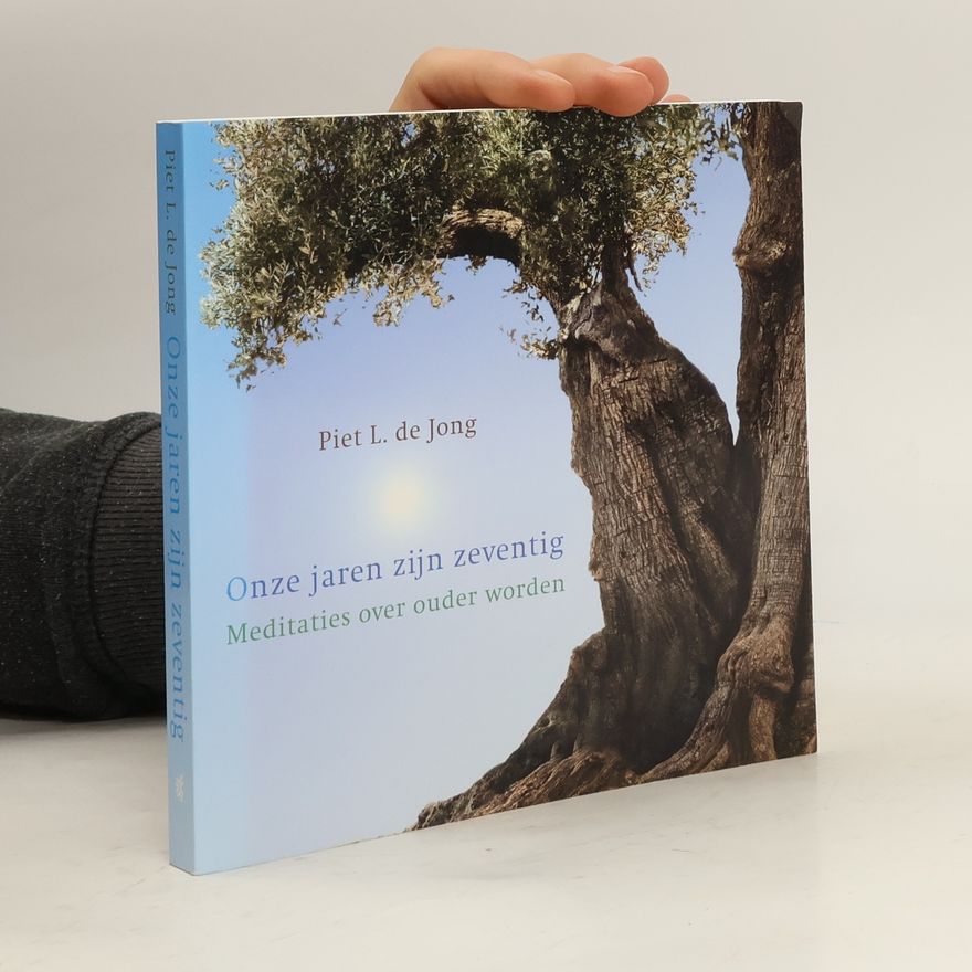 Pieter L. de Jong Onze jaren zijn zeventig