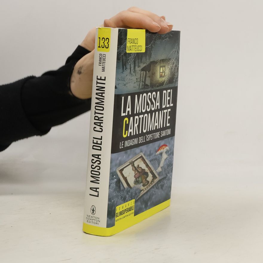 Franco Matteucci La mossa del cartomante. Le indagini dell'ispettore Santoni