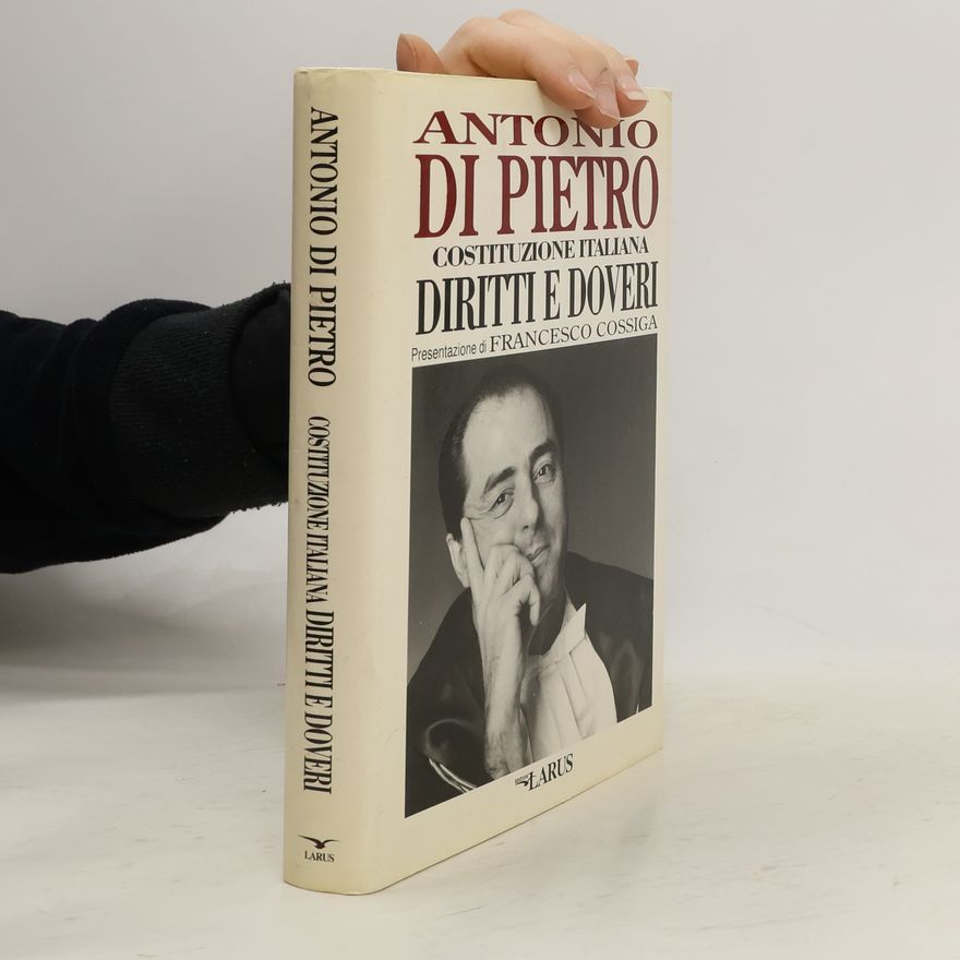 Daniele Antonio Di Pietro Costituzione italiana. Diritti e doveri