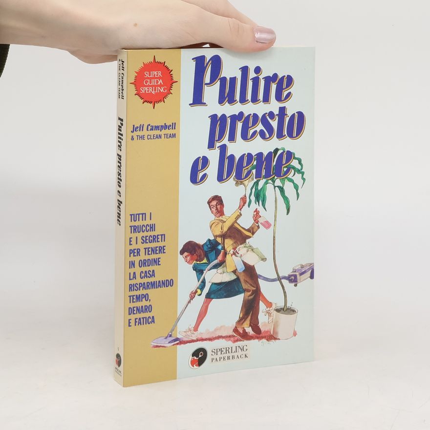 THE CLEANERA TEAM Super Guida Sperling: Pulire presto e bene