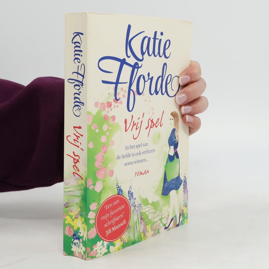 Katie Fforde Vrij spel