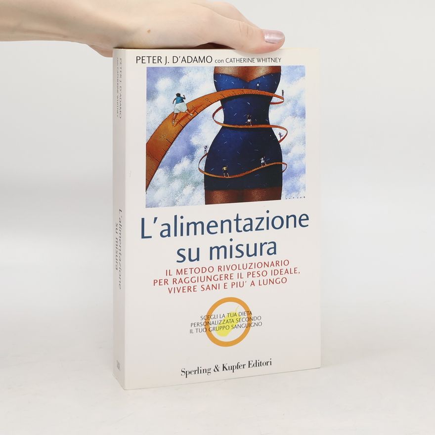 Peter J. D'Adamo L'alimentazione su misura
