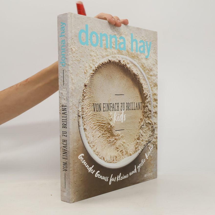 Donna Hay Von Einfach zu Brillant Kids