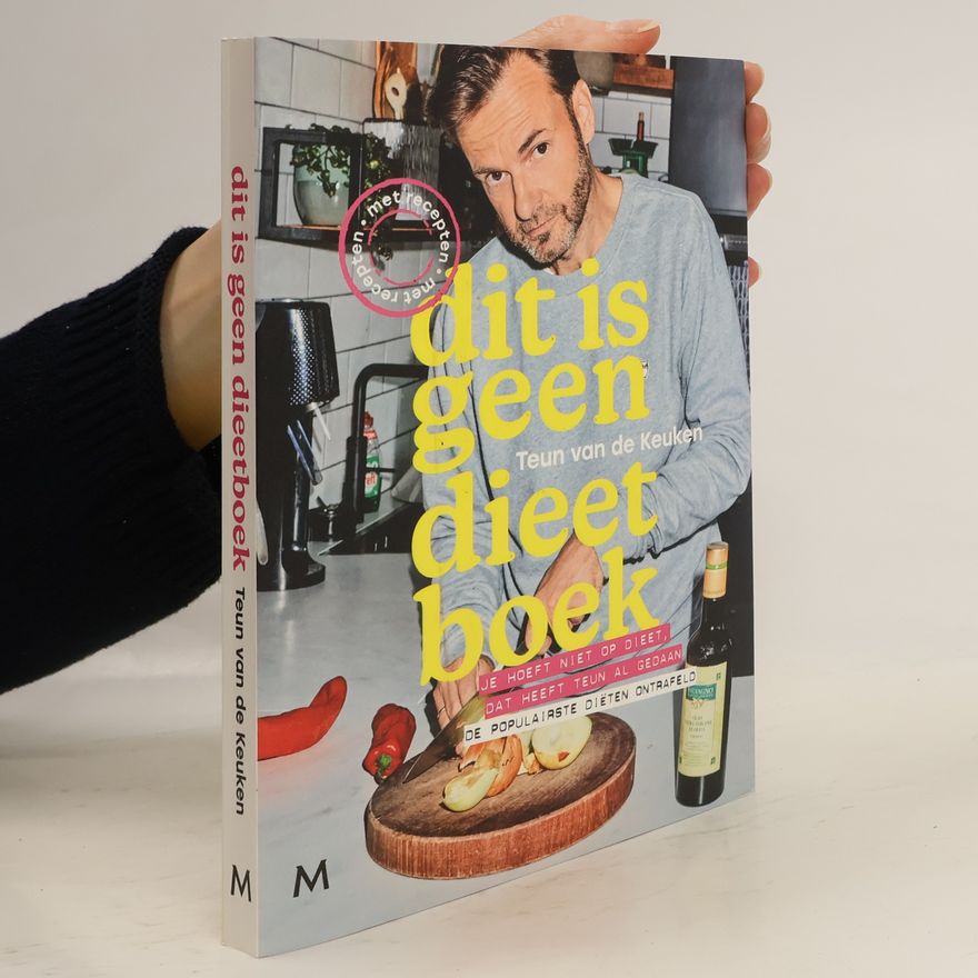 Teun van de Keuken Dit is geen dieetboek