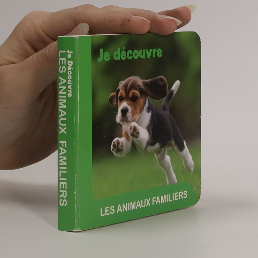 Collectif d'auteurs Je découvre les animaux familiers