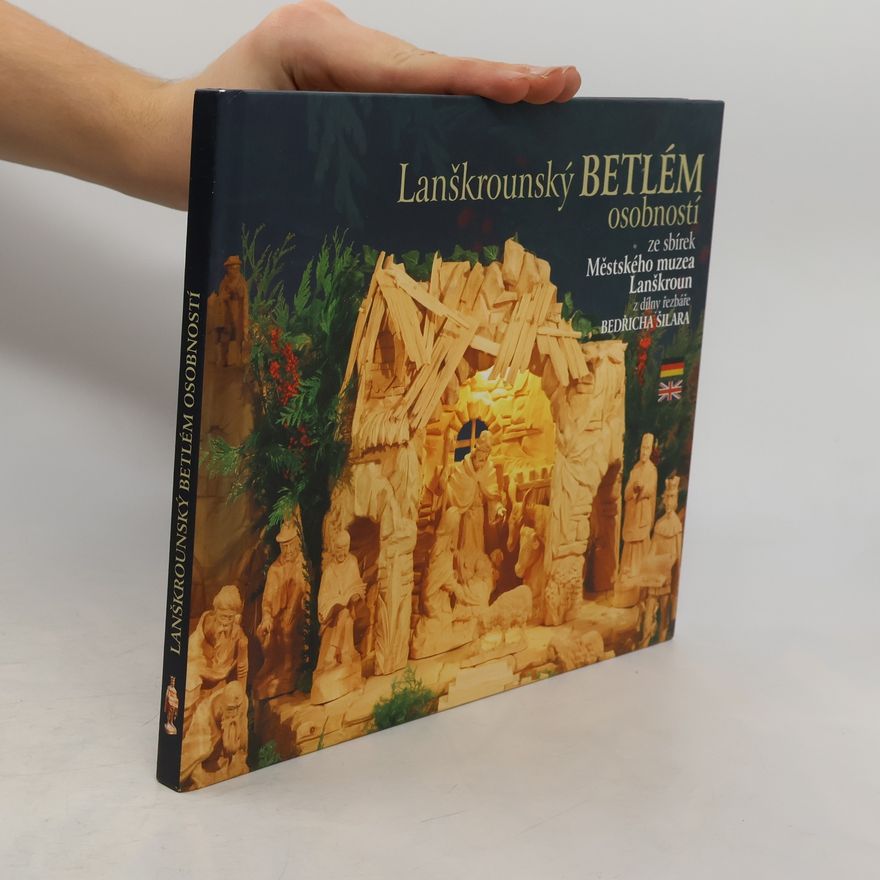 Bedr ich S. ilar Lanškrounský betlém osobností