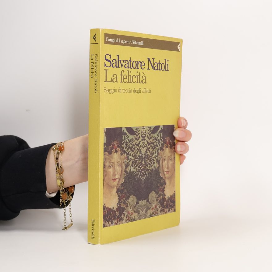 Salvatore Natoli Campi del sapere: La felicità