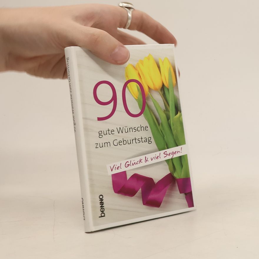 Autorenkollektiv 90 gute Wünsche zum Geburtstag