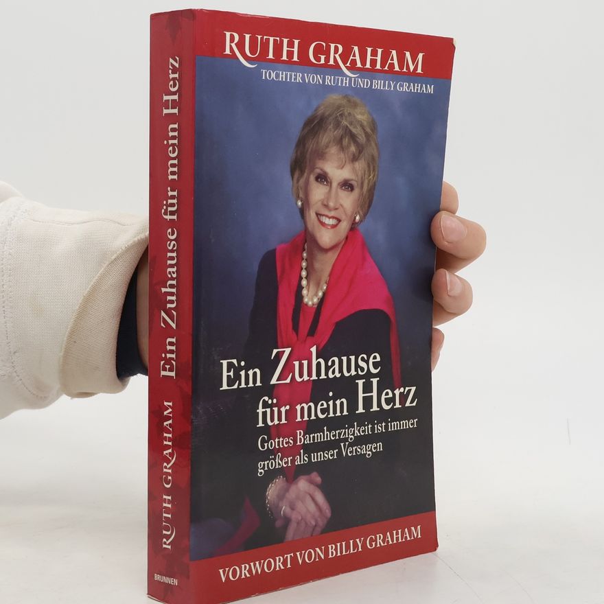 Ruth Graham Ein Zuhause für mein Herz