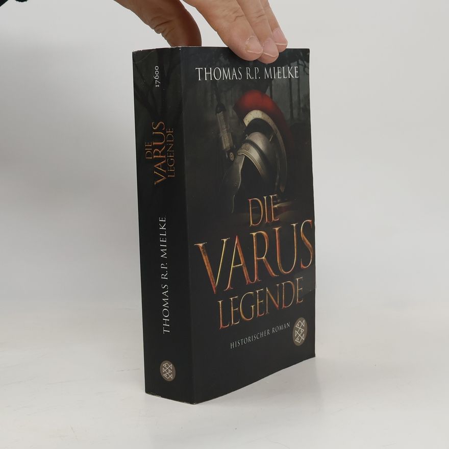 Thomas R. P. Mielke Die Varus-Legende