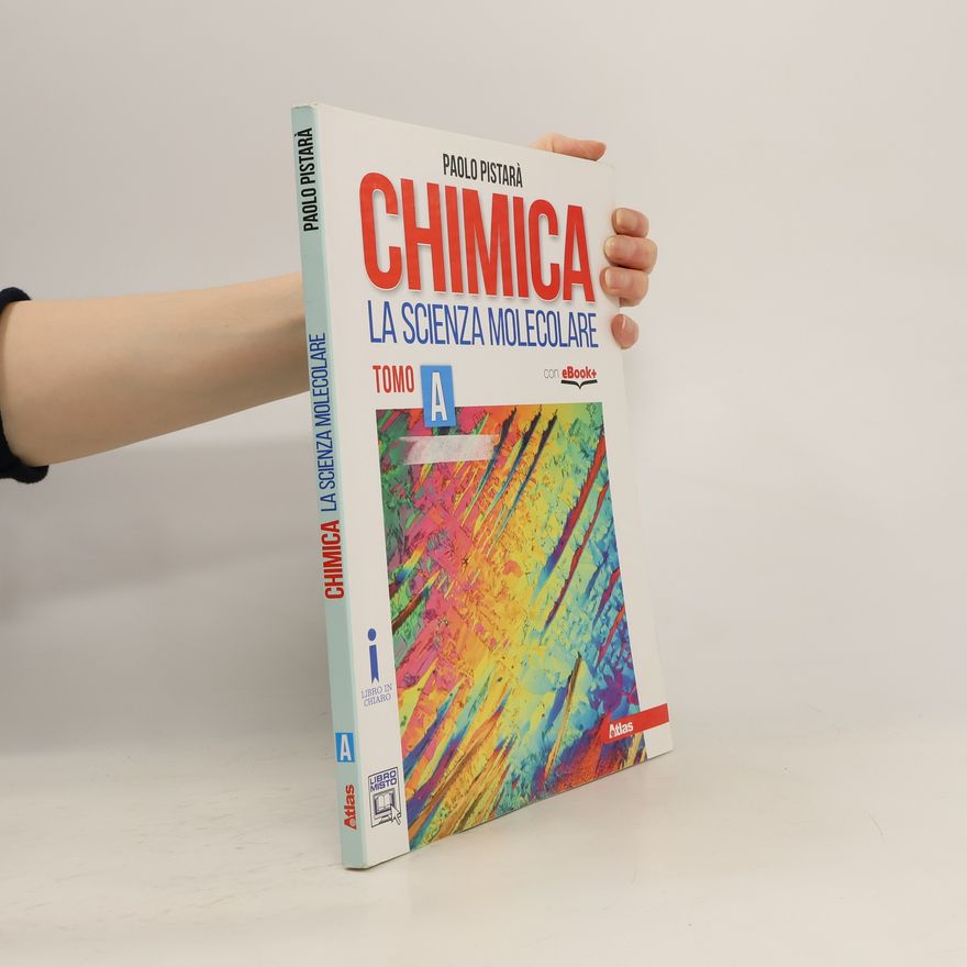 Paolo Pistara Chimica. La scienza molecolare. Tomo A