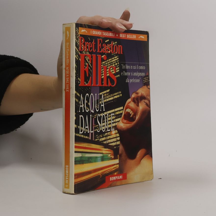 Bret Easton Ellis Acqua dal sole