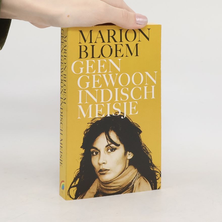 Marion Bloem Geen gewoon Indisch meisje