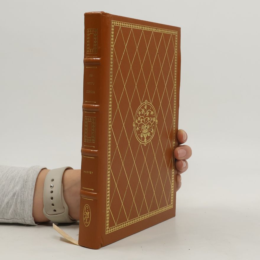 William Harvey Exercitio Anatomica de Motu Cordis et Sanguinis in Animalibus