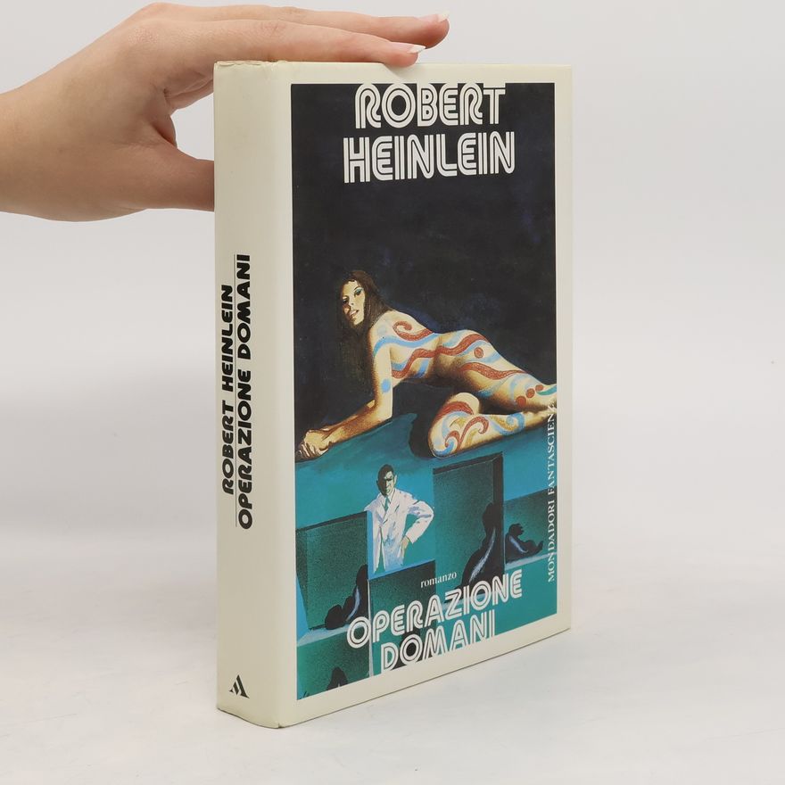 Robert A. Heinlein Operazione domani
