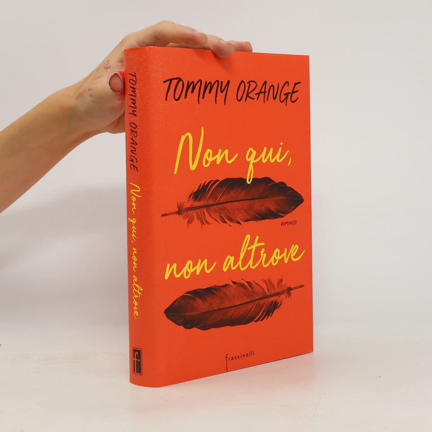 Tommy Orange Non qui, non altrove