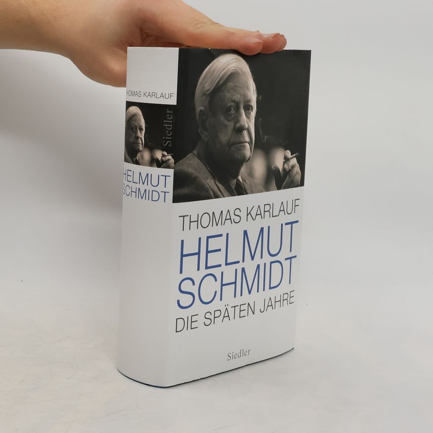 Thomas Karlauf Helmut Schmidt - die späten Jahre