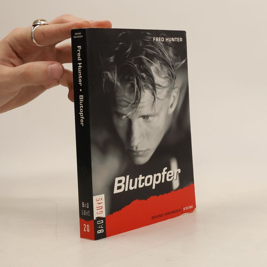 Fred Hunter Bad Guys - 20: Blutopfer