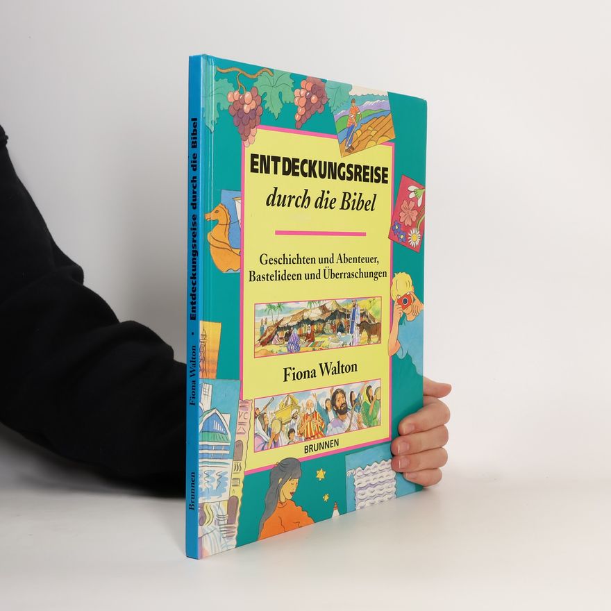 Fiona Walton Entdeckungsreise durch die Bibel